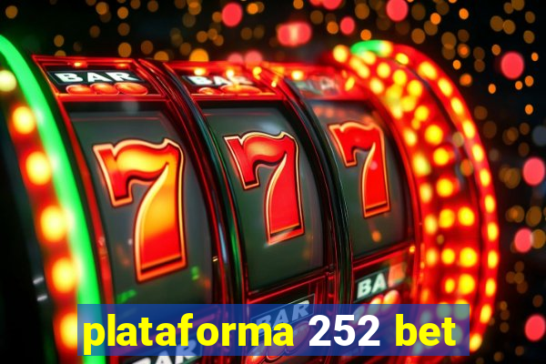 plataforma 252 bet